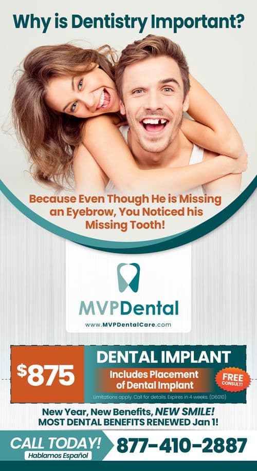 Front side of MVP Dental postcard showcasing a smiling couple with the man missing a tooth. It highlights the importance of dentistry with the tagline 'Why is Dentistry Important?' Offers include a $875 dental implant package that includes placement and a free consultation. The postcard promotes new benefits and a new smile for the new year, emphasizing that most dental benefits renew on January 1. Contact information and Spanish language availability are noted.