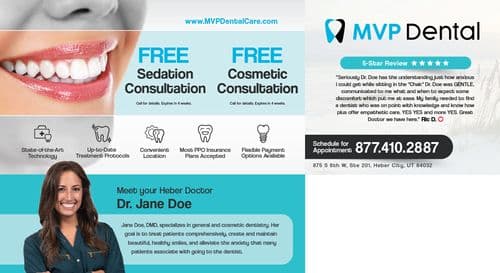 This MVP Dental promotional postcard focuses on patient comfort and cosmetic services. The primary visual is a close-up of a woman's smile, showcasing her white, perfectly aligned teeth to highlight the cosmetic dentistry results MVP Dental can achieve. The postcard offers FREE Sedation Consultation and FREE Cosmetic Consultation, aimed at reducing dental anxiety and enhancing aesthetic appeal. Key features are highlighted in bullet points, including State-of-the-Art Technology, Up-to-Date Treatment Protocols, Convenient Location, Most PPO Insurance Plans Accepted, and Flexible Payment Options Available. The design includes a serene turquoise background that blends into a faded close-up of dental tools, emphasizing a clean, modern dental practice. Dr. Jane Doe is featured smiling confidently in a professional headshot, reinforcing the personal touch MVP Dental provides. The tagline Meet your Heber Doctor personalizes the service. The postcard also includes a positive patient review from Ric D. praising Dr. Doe’s gentle and empathetic approach, enhancing trust and appeal to potential clients.