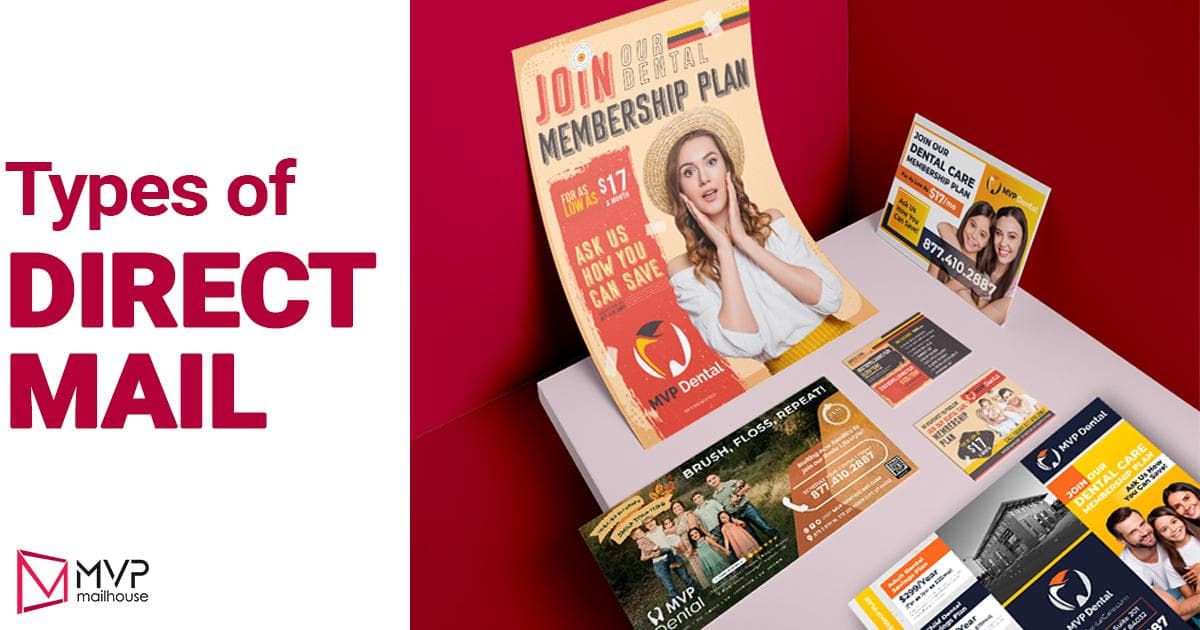 Tis image features a promotional setup by MVP Mailhouse showcasing various types of direct mail marketing materials for dental practices. On the left, bold magenta text on a white background reads “Types of DIRECT MAIL” above the MVP Mailhouse logo. The right side displays a tabletop against a vivid red wall with an assortment of printed marketing examples, including a large poster promoting a dental membership plan with a photo of a woman in a sunhat and the message “JOIN OUR DENTAL MEMBERSHIP PLAN” offering rates as low as $17. Nearby are postcards and flyers with bold offers like “$500 OFF,” “Brush, Floss, Repeat,” and patient-friendly designs featuring families and smiling individuals. The spread emphasizes the diversity and effectiveness of personalized direct mail formats to attract dental patients.