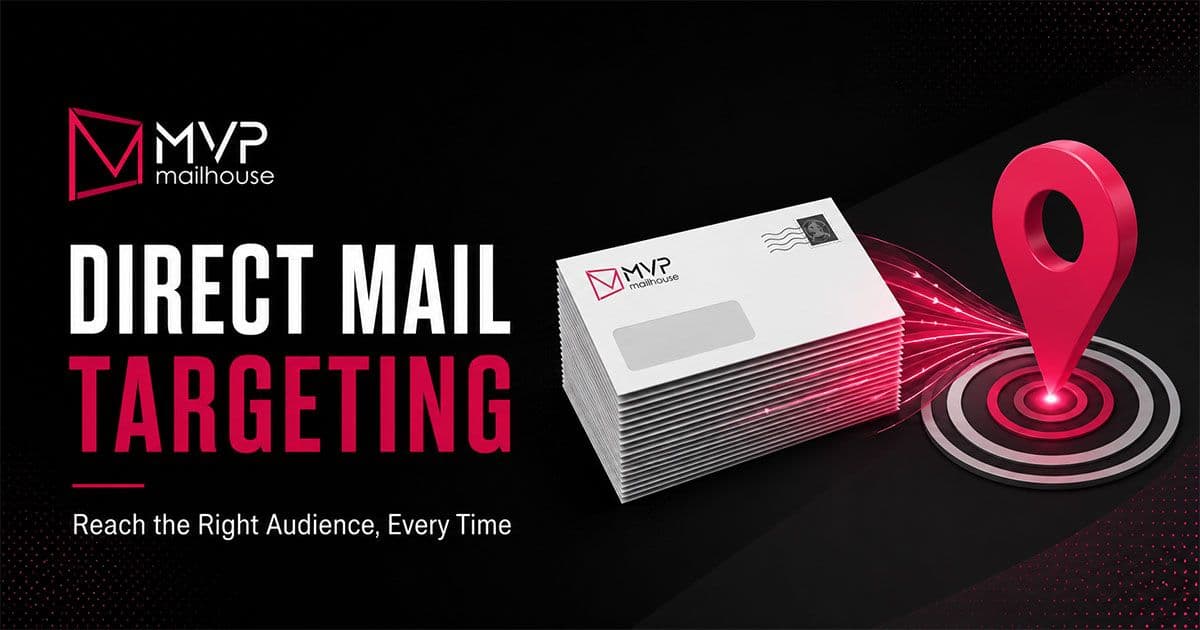Direct Mail Targeting illustration by MVP Mailhouse featuring the headline "Direct Mail Targeting – Reach the Right Audience, Every Time." The graphic shows a stack of branded direct mail envelopes connected by glowing lines to a location pin on a target, representing geographic targeting, demographic segmentation, and precision mailing lists. The image highlights data-driven direct mail marketing, audience targeting, and personalized mail campaigns for higher response rates and ROI.