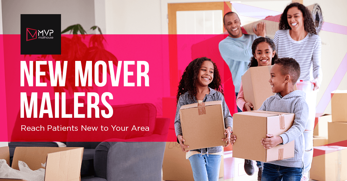 MVP Mailhouse New Mover Mailers banner featuring a smiling family carrying moving boxes into a new home. The graphic promotes new mover direct mail marketing for dental practices with the message “Reach Patients New to Your Area,” highlighting a targeted strategy for reaching new residents and attracting new dental patients.