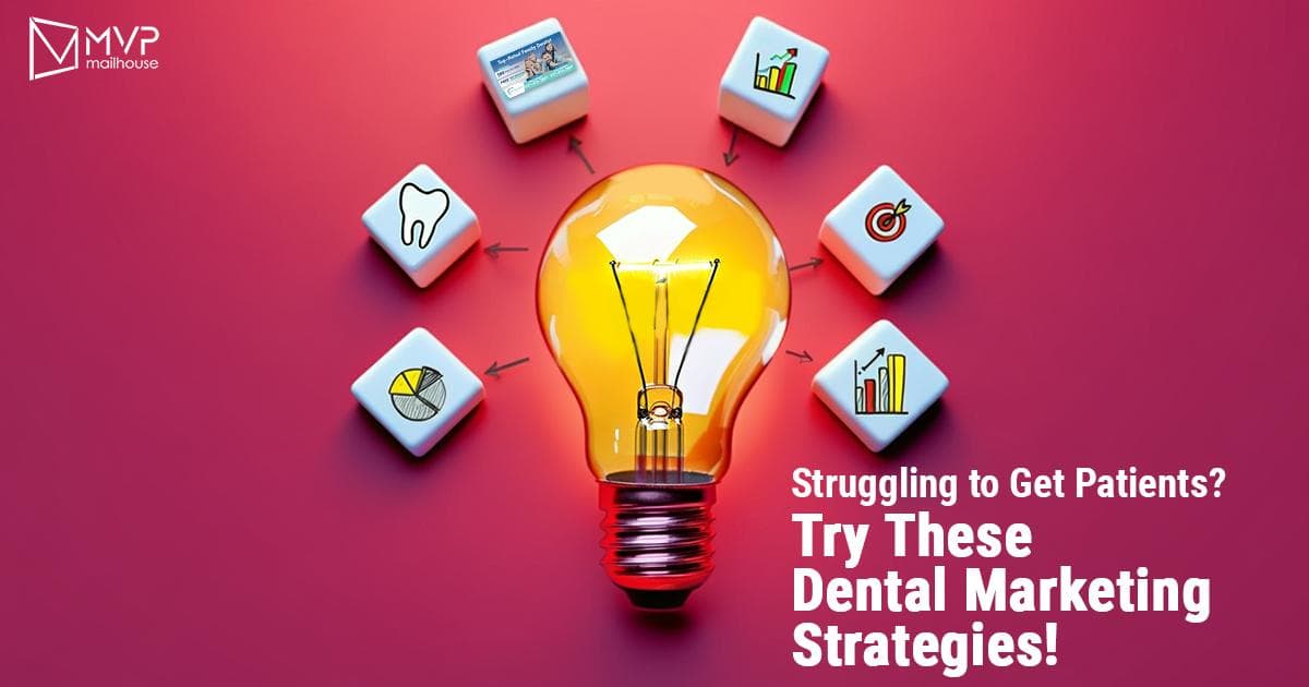 A bright, conceptual graphic designed for MVP Mailhouse features a glowing yellow lightbulb in the center, symbolizing innovative ideas. The background is a vivid reddish-pink gradient. Surrounding the lightbulb are seven white 3D tiles with various colorful marketing-related icons: a dental tooth symbol, a pie chart, a bar chart, a graph with an upward trend, a dartboard bullseye, a stacked bar chart, and a direct mail postcard image—each with an arrow pointing inward toward the lightbulb, representing strategic thinking. The top left corner shows the MVP Mailhouse logo. On the bottom right, bold white and red text reads: “Struggling to Get Patients? Try These Dental Marketing Strategies!” The visual metaphor emphasizes creative dental marketing solutions centered around data, analysis, outreach, and targeted advertising.