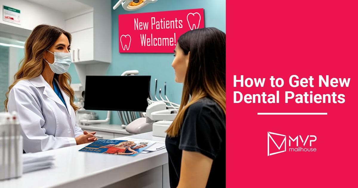 Dental marketing postcard emphasizing patient growth strategies. The image shows a dentist in a white coat and mask talking with a new patient at the reception desk, with a promotional dental flyer placed between them. A bright pink sign on the wall reads “New Patients Welcome!” with tooth graphics, reinforcing the theme of dental practice growth. On the right, large text says “How to Get New Dental Patients” alongside the MVP Mailhouse branding. The design conveys direct mail marketing solutions for dental practices seeking to attract more patients.