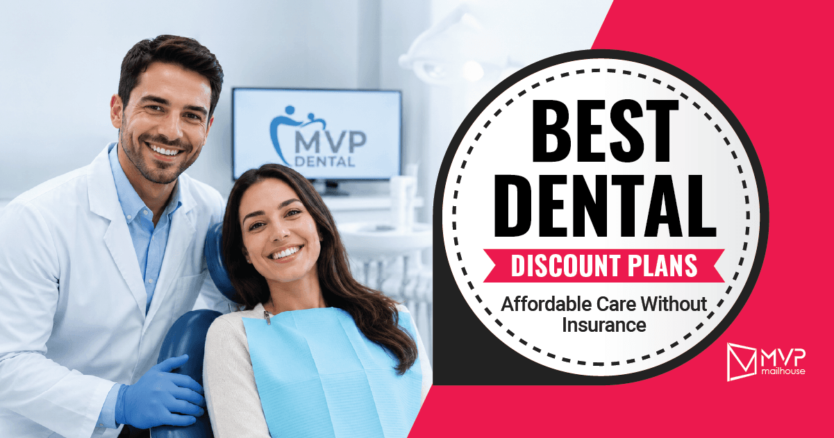 Best Dental Discount Plans alternative graphic by MVP Mailhouse featuring a smiling dentist and patient in a modern dental office beside the headline "Best Dental Discount Plans – Affordable Care Without Insurance." The image promotes affordable dental care options for uninsured patients, highlighting dental discount plans, preventive care savings, routine treatments, patient affordability, dental practice marketing, and accessible oral healthcare solutions.